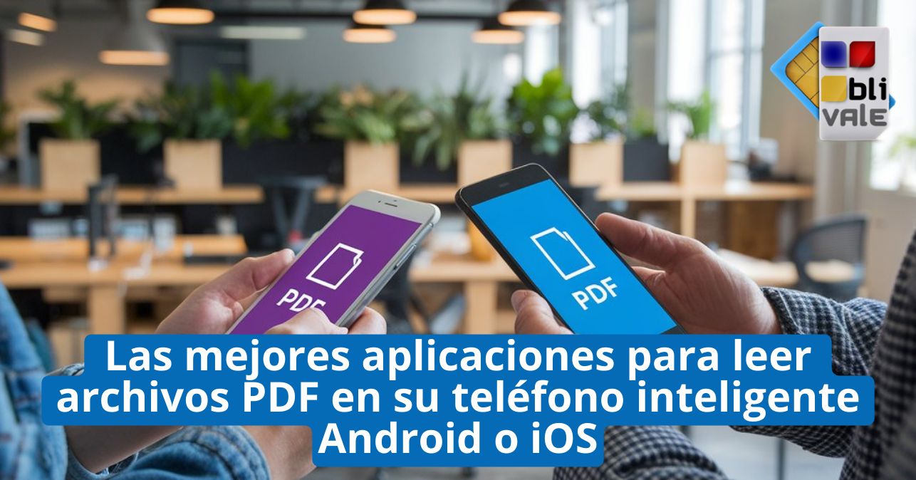 blivale_image_es_Las_mejores_aplicaciones_para_leer_archivos_PDF_643x337 BLIVALE Blog: Guides and tips for worry-free travel - Results from #230