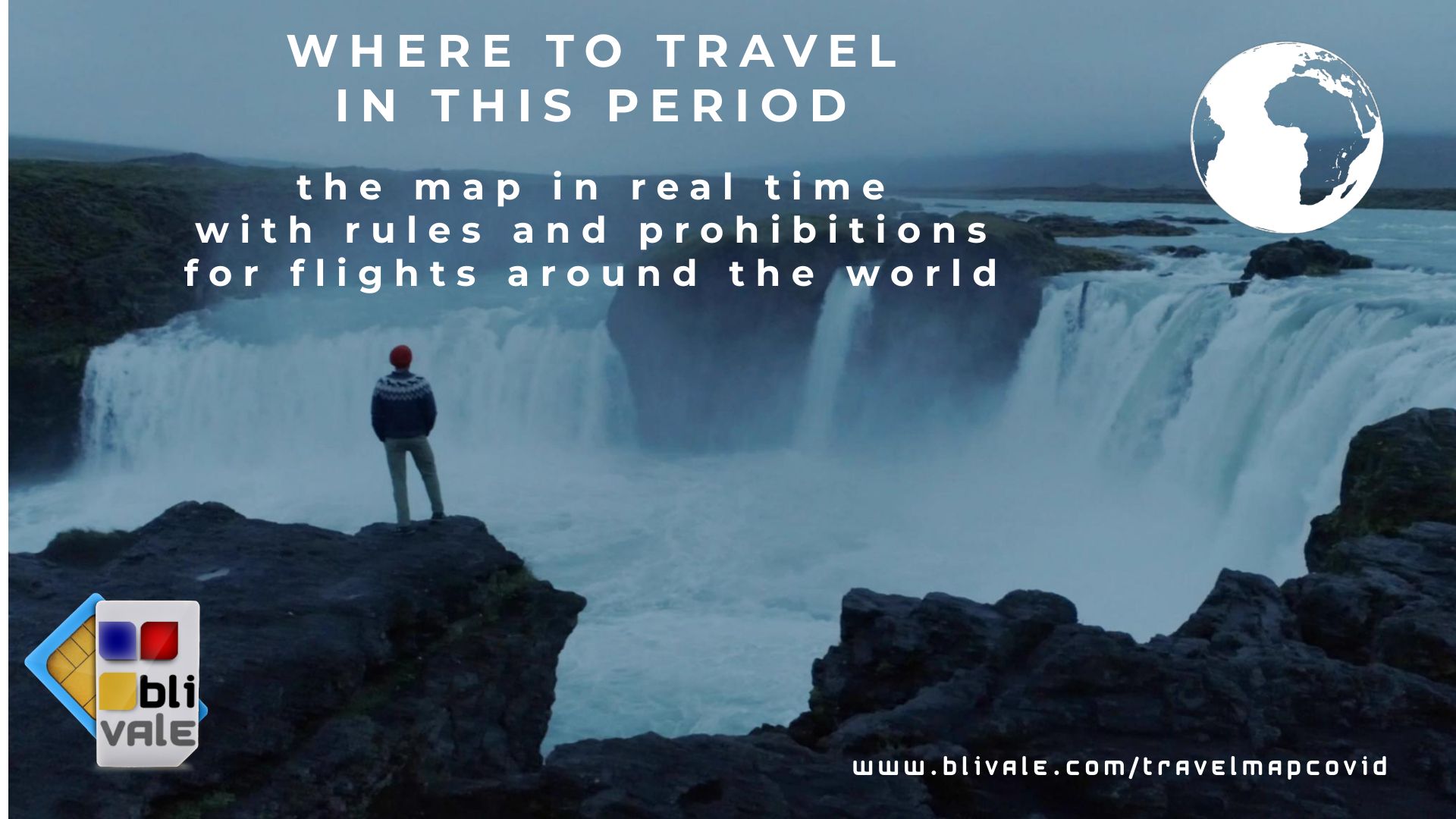 blivale_map_where_to_travel_in_this_period BLIVALE Blog: Guides and tips for worry-free travel - Results from #350